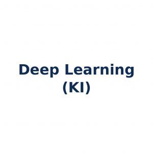 Deep Learning – Teilbereich des Machine Learning mit tiefen neuronalen Netzen