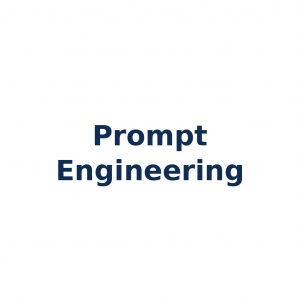 Prompt Engineering – strukturierte Optimierung von Eingaben für Large Language Models