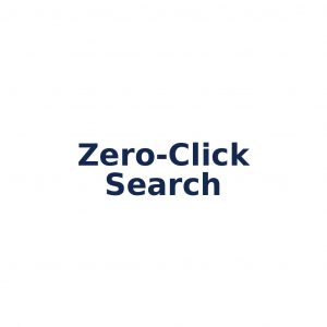 Zero-Click Search – Suchanfragen ohne Klick
