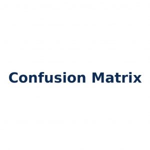 Confusion Matrix – Tabelle zur Bewertung von Klassifikationsmodellen