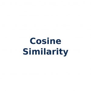 Cosine Similarity – Winkelbasierte Vektorähnlichkeit