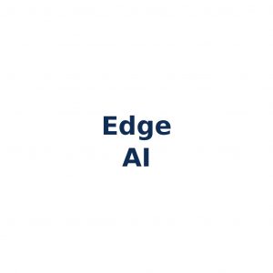 Edge AI – KI-Verarbeitung am Netzwerkrand