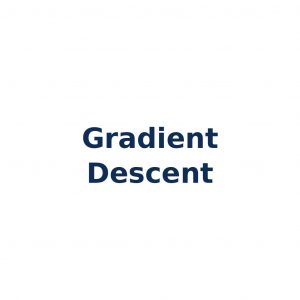 Gradient Descent – Optimierungsverfahren zur Minimierung einer Verlustfunktion