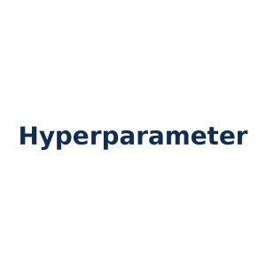 Hyperparameter – extern festgelegte Trainingsparameter eines Modells