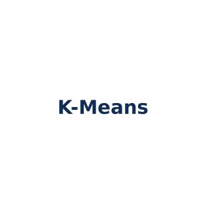 K-Means – Clustering-Algorithmus mit K Gruppen