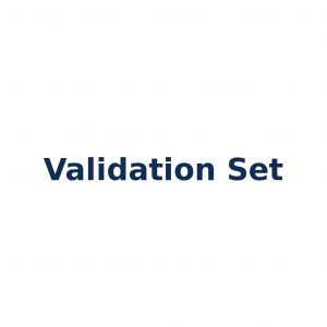 Validation Set – Datensatz zur Modellüberprüfung während des Trainings