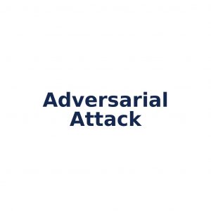 Adversarial Attack – gezielte Manipulation von KI