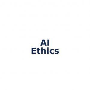 AI Ethics – ethische Prinzipien in der KI