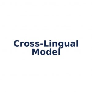 Cross-Lingual Model – Sprachübergreifende Verarbeitung