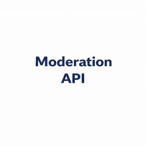 Moderation API – Inhaltsprüfung durch KI
