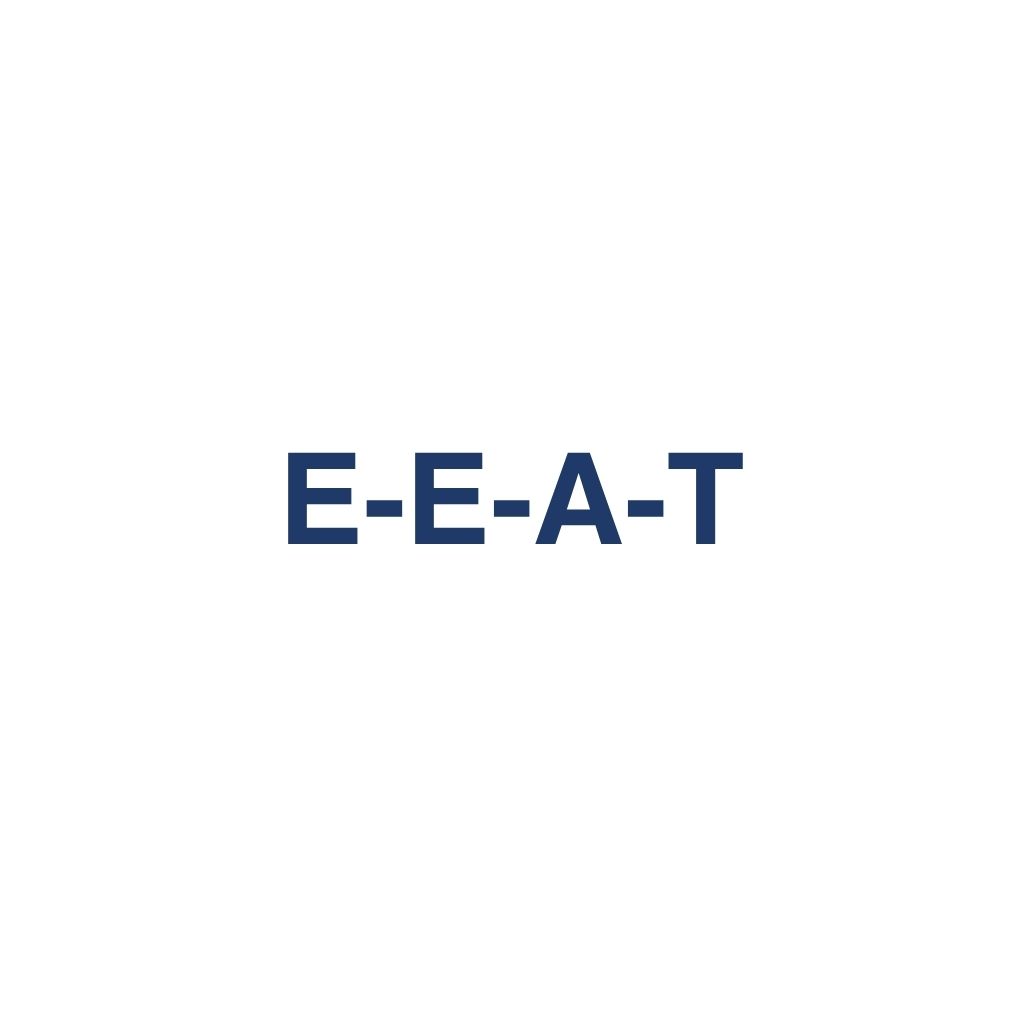 E-E-A-T – Experience, Expertise, Authoritativeness, Trust