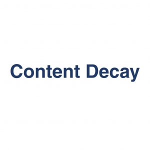 Content Decay – Definition und Erklärung auf llm-marketing.de