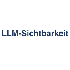 LLM-Sichtbarkeit – Definition und Erklärung auf llm-marketing.de